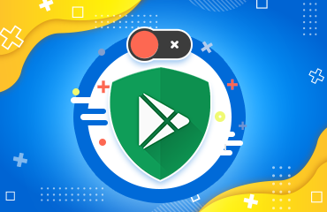 غیرفعال کردن Google Play Protect