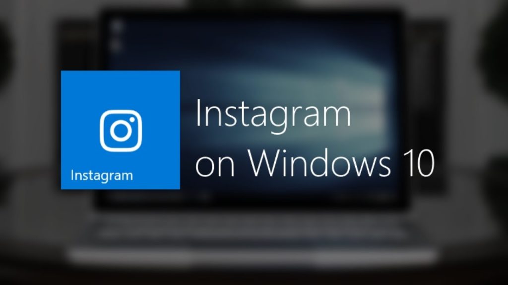 Download Instagram For Windows 10