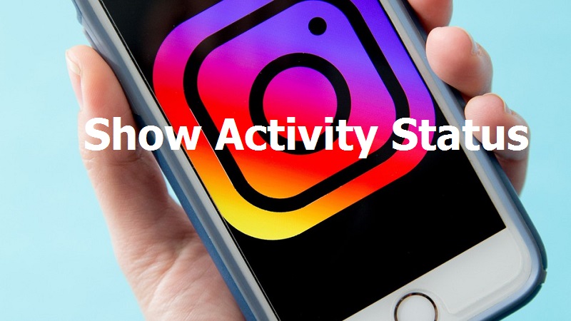 Turn Off Show Activity Status On Instagram And Hide Last Online Time